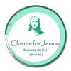 CLOSURE FOR JESUS